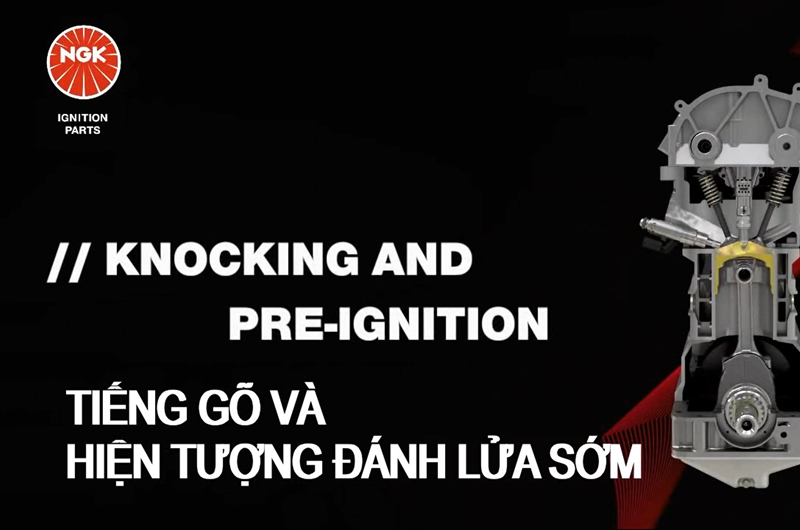 Lý giải hiện tượng đánh lửa sớm